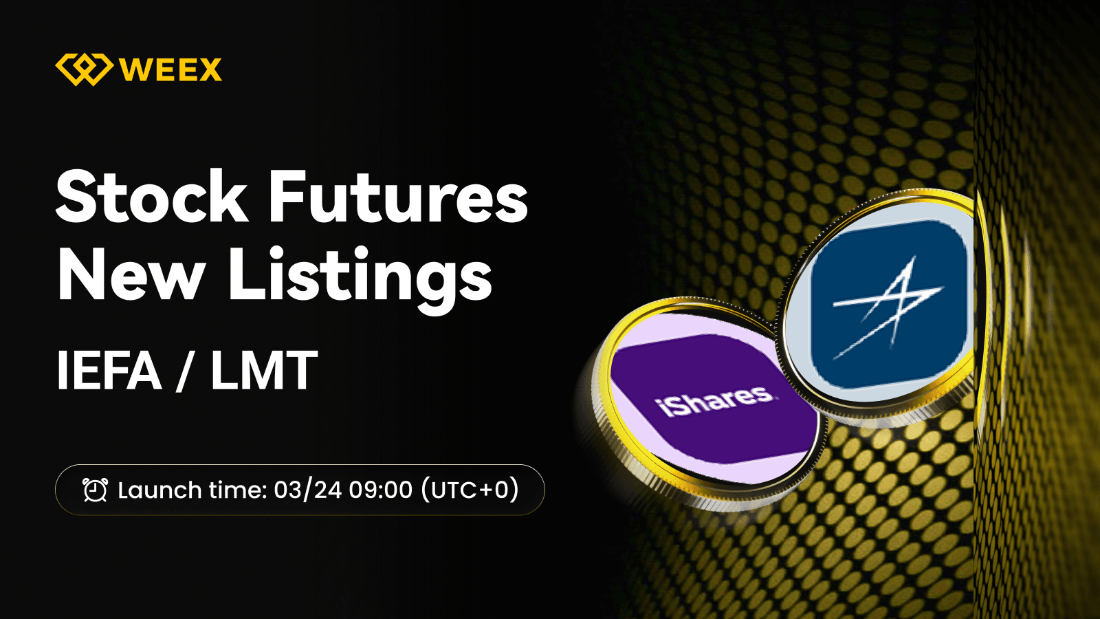 إطلاق أزواج IEFA USDT و LMT USDT على عقود WEEX الآجلة
