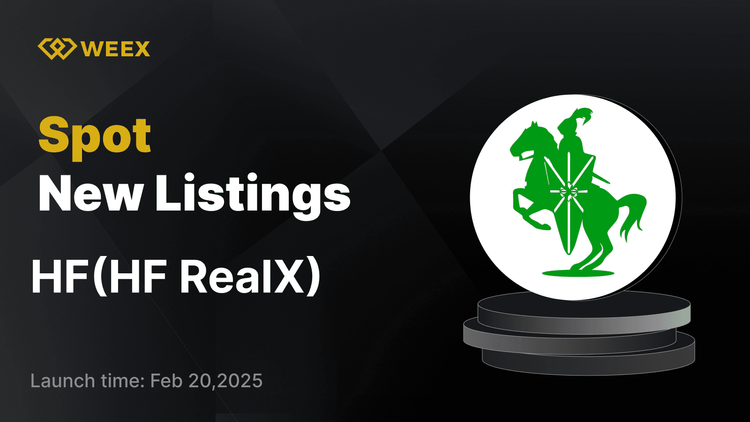 سيتم إدراج HF RealX (HF) وتداول Open Spot لزوج HF USDT في بورصة WEEX